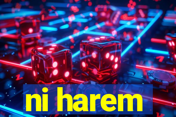 ni harem