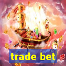 trade bet