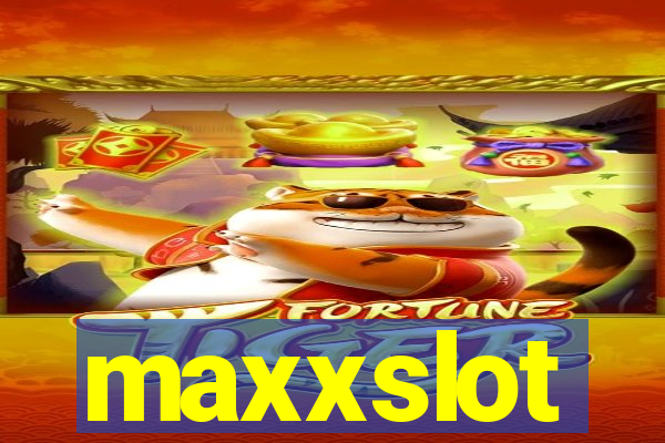 maxxslot