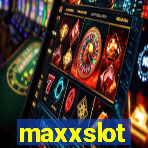 maxxslot