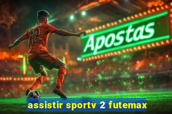 assistir sportv 2 futemax