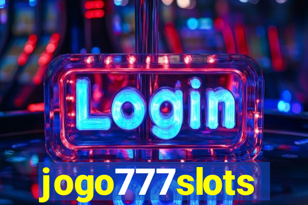 jogo777slots