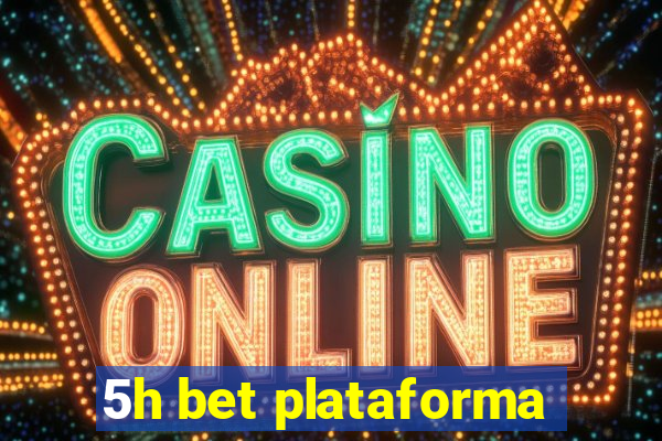 5h bet plataforma