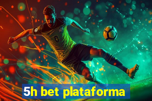 5h bet plataforma