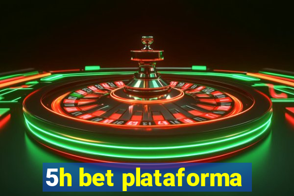 5h bet plataforma