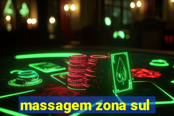 massagem zona sul