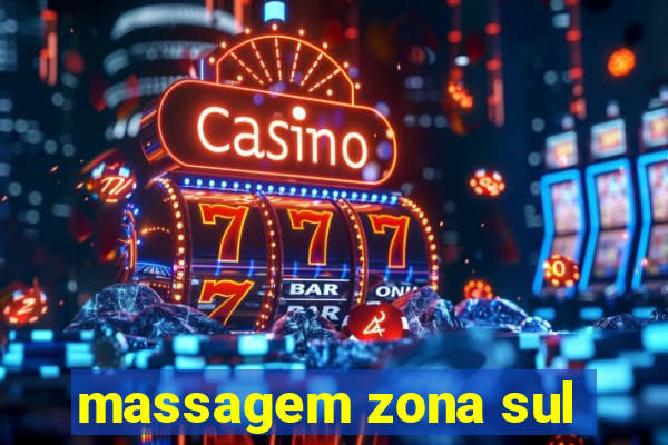 massagem zona sul