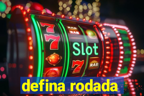 defina rodada