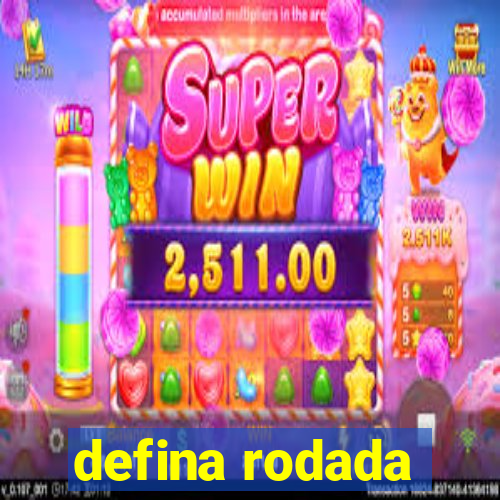 defina rodada