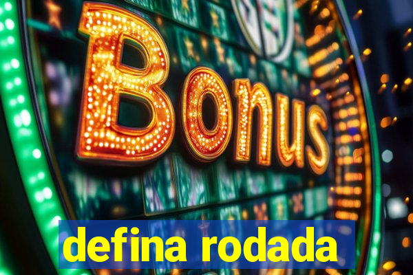 defina rodada