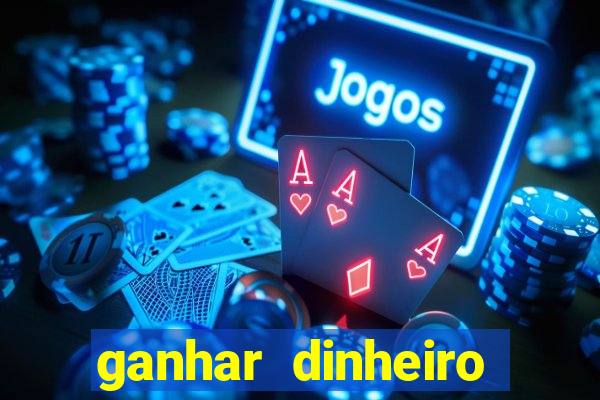 ganhar dinheiro jogando sem depositar nada