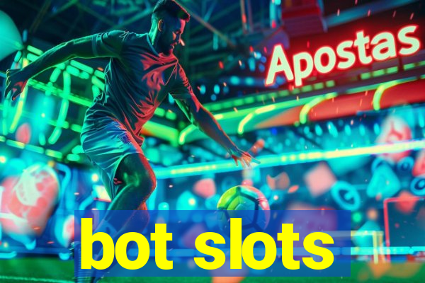 bot slots