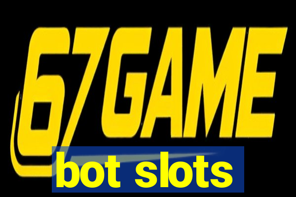 bot slots