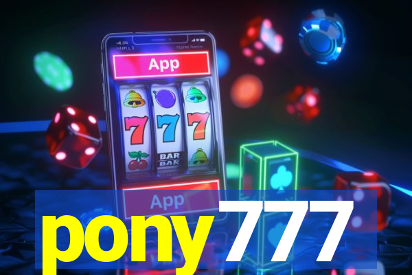 pony777