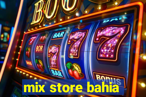 mix store bahia