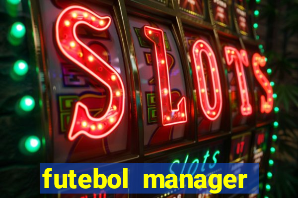 futebol manager offline para android