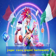 jogar caca niquel halloween