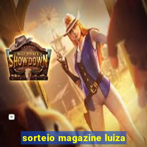 sorteio magazine luiza