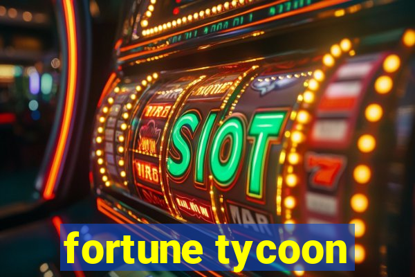 fortune tycoon