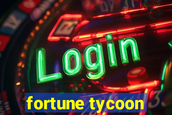 fortune tycoon