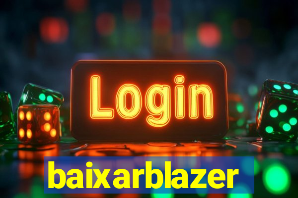 baixarblazer