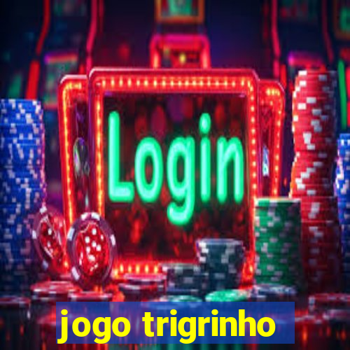 jogo trigrinho