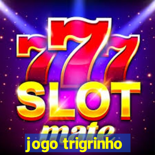 jogo trigrinho