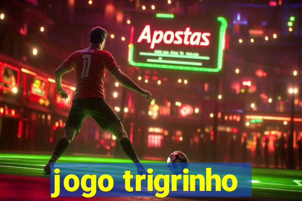 jogo trigrinho