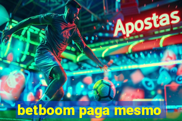 betboom paga mesmo