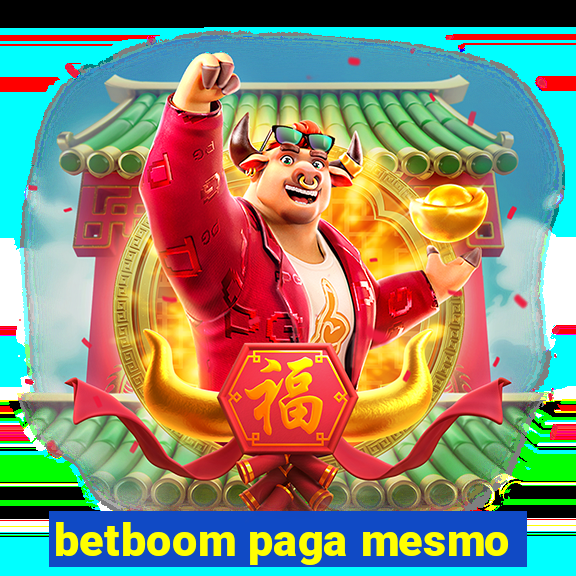 betboom paga mesmo