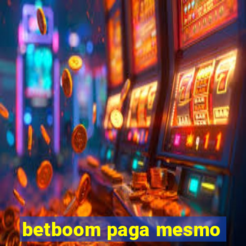 betboom paga mesmo