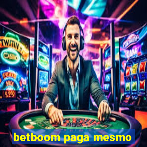 betboom paga mesmo