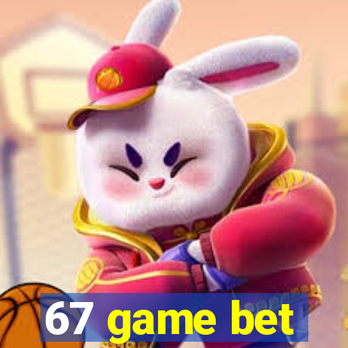 67 game bet