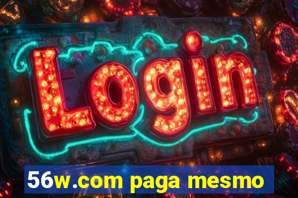 56w.com paga mesmo