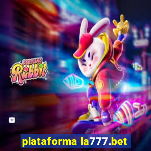 plataforma la777.bet