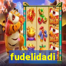 fudelidadi