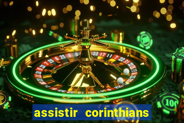 assistir corinthians fut max