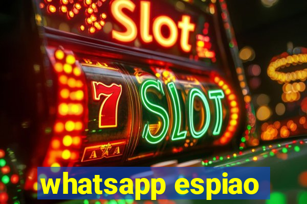 whatsapp espiao