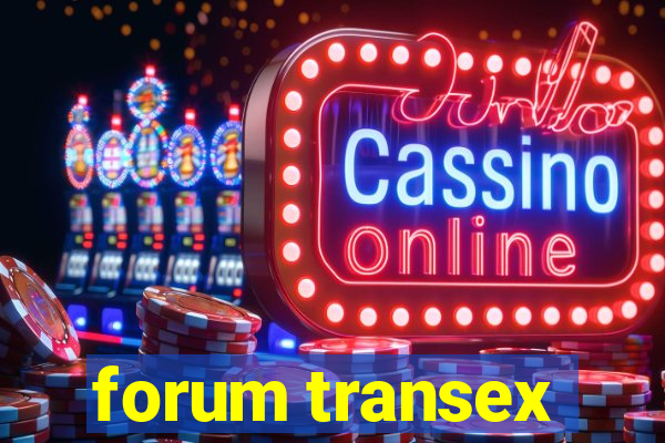 forum transex