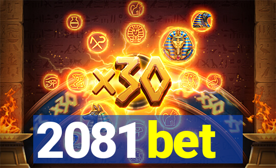 2081 bet