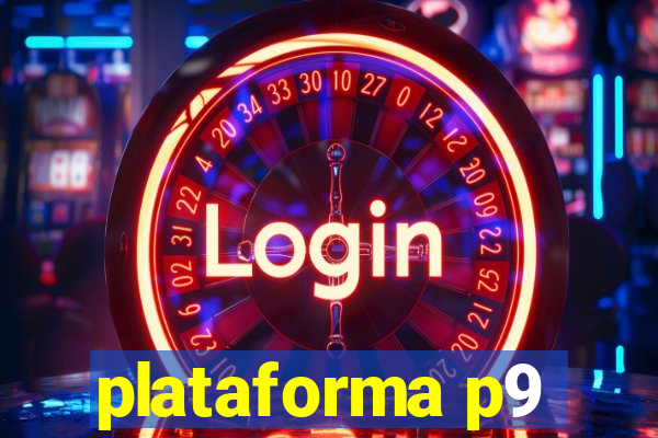 plataforma p9