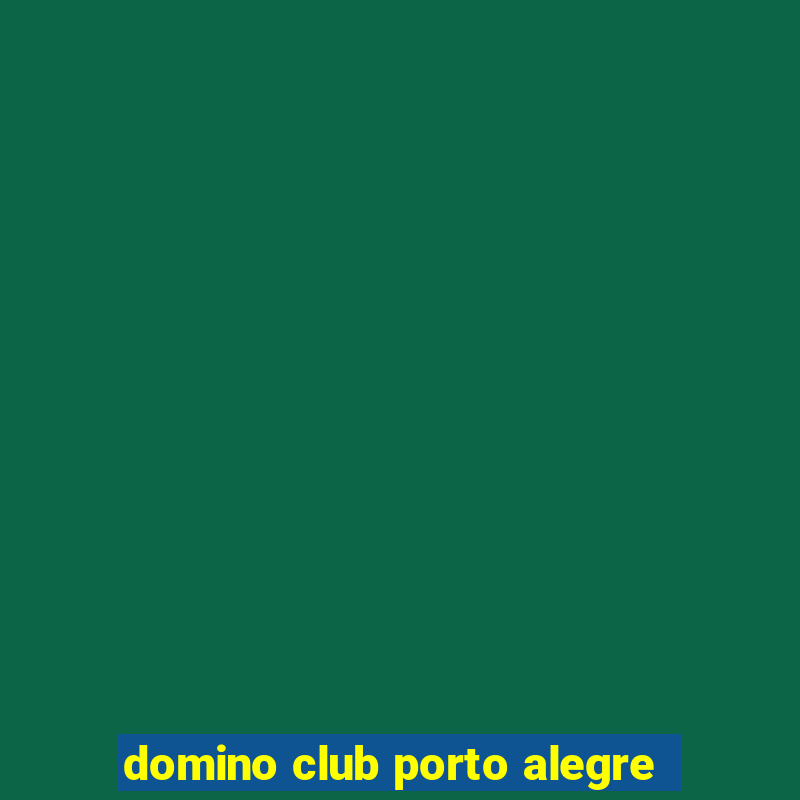 domino club porto alegre