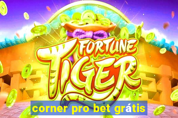 corner pro bet grátis