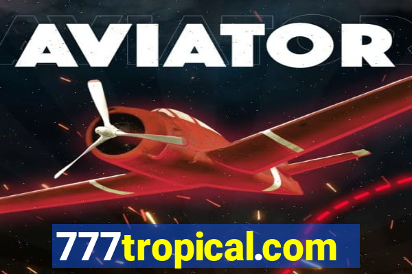 777tropical.com