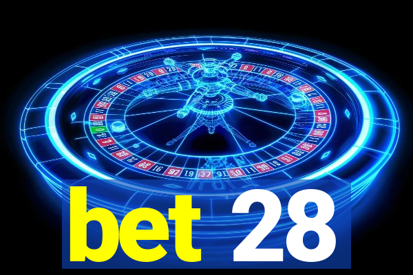 bet 28