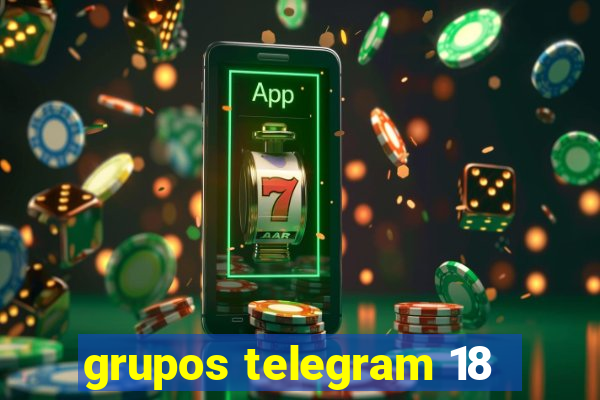 grupos telegram 18