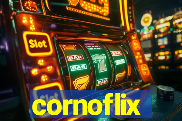 cornoflix