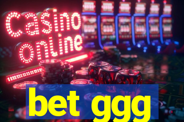 bet ggg