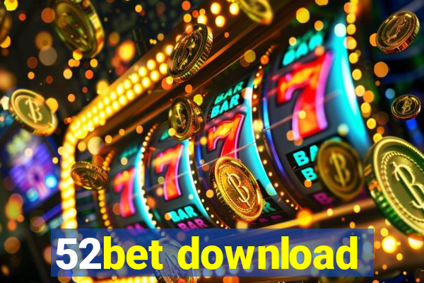 52bet download