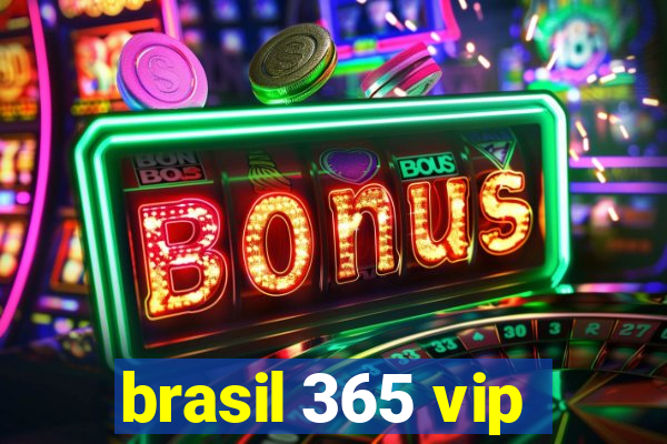 brasil 365 vip